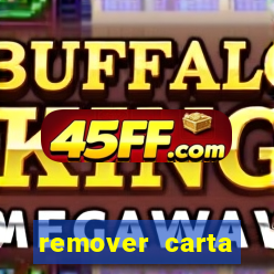 remover carta history reborn